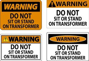 Warning Sign Do Not Sit Or Stand On Transforme vector