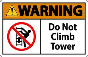 Warning Sign Do Not Climb Tower On White Background vector