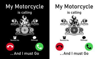 My Motorcycle is calling and i must go, Motorcycle T-shirt design vector