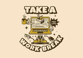 Take a work break, a laptop mascot character design holding a coffee mug vector