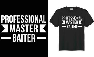 Professional master baiter typography vector t-shirt design. Perfect for print items and bags, mug, poster, sticker, banner. Handwritten vector illustration. Isolated on black background.