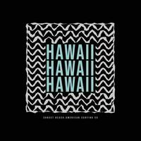 Hawaii illustration typography for t shirt, poster, logo, sticker, or apparel merchandise. vector