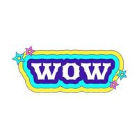 y2k sticker with the word WOW with color outline and stars. Text graphic element in bright acid colors. Nostalgia for the 2000s. Simple vector illustration isolated on a white