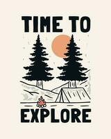 Time to Explore and camping time design for badge, sticker, patch, t shirt design, etc vector