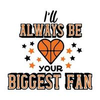 I'll Always Be Your Biggest Fan Quote Vector