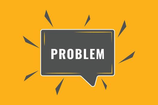 problema botón. habla burbuja, bandera etiqueta problema vector