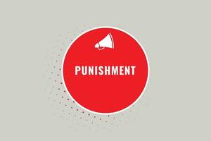 Punishment Button. Speech Bubble, Banner Label Punishment vector