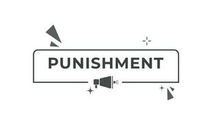 Punishment Button. Speech Bubble, Banner Label Punishment vector