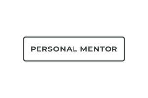 Personal Mentor Button. Speech Bubble, Banner Label Personal Mentor vector