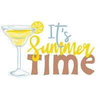 Its summer time. Inspirational phrase with summer beach cocktail vector