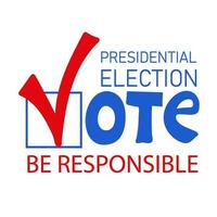 Vote, be responsible. Handwritten text with check mark symbol inside vector