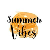 Summer vibes watercolor orange vector background. Beach sunny inspirational quote.