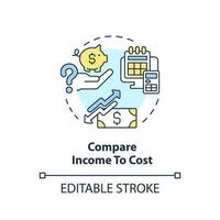 Compare income to cost concept icon. Financial statement. Cost of living. Profit and loss. Budget planning abstract idea thin line illustration. Isolated outline drawing. Editable stroke vector