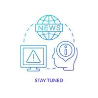 Stay tuned blue gradient concept icon. Listen to response officials. Survive during nuclear attack abstract idea thin line illustration. Isolated outline drawing vector