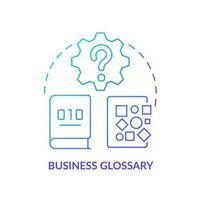 Business glossary blue gradient icon. Organization data terminology. Management system. Optimize information abstract idea thin line illustration. Isolated outline drawing vector
