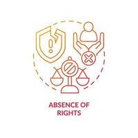 Absence of rights red gradient concept icon. Social injustice. Global issue. Main cause of modern slavery abstract idea thin line illustration. Isolated outline drawing vector