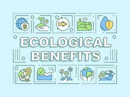 Ecological benefits word concepts light blue banner. Infographics with editable icons on color background. Isolated typography. Vector illustration with text