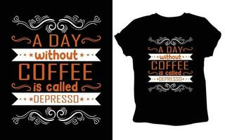 tipografía personalizado café t camisa diseño ,motivacional tipografía camiseta diseño, positivo citas camiseta diseño, café svg t camisa diseño. vector