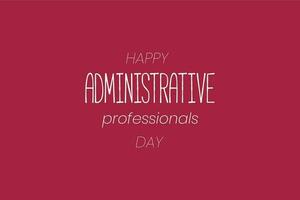 administrative professionals day, background template Holiday concept vector