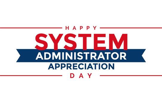 System Administrator Appreciation Day, sysadmin day vector