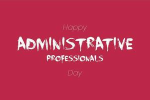 administrative professionals day, background template Holiday concept vector