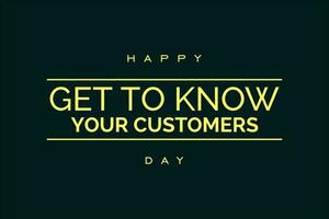 Get to Know Your Customer Day vector