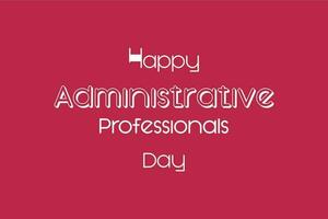 administrative professionals day, background template Holiday concept vector