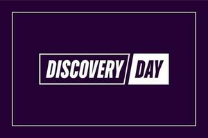 Discovery Day, background template Holiday concept vector