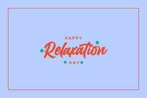National Relaxation Day, background template Holiday concept vector