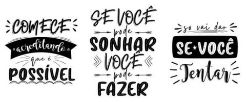 Inspirational quotes in Brazilian Portuguese. Translation - Start believing that it is possible. - If you can dream it, you can do it. - It will only work if you try. vector