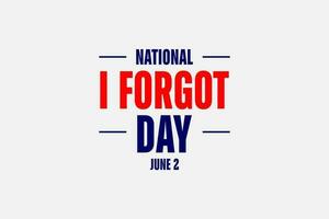 national i forgot day national i forgot day vector