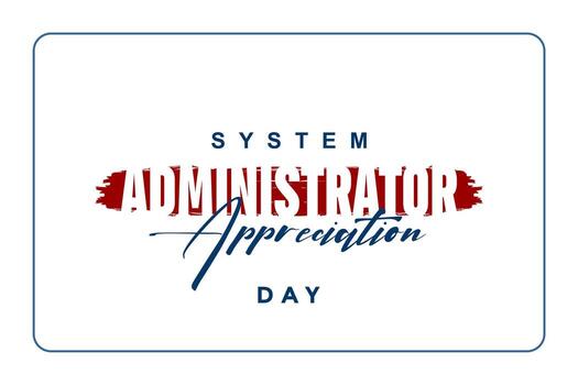 System Administrator Appreciation Day, sysadmin day vector