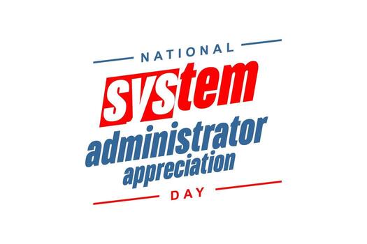 System Administrator Appreciation Day, sysadmin day vector
