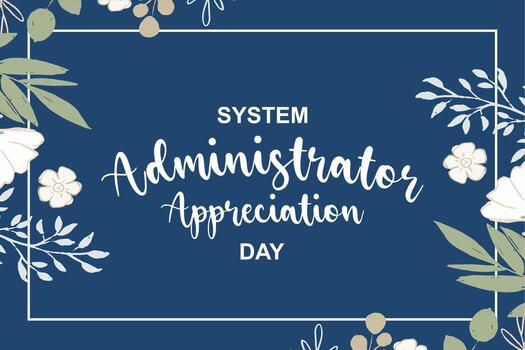 System Administrator Appreciation Day, sysadmin day vector
