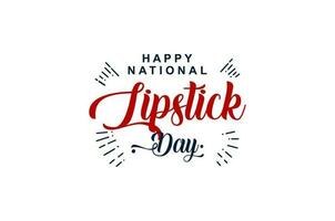 Happy National Lipstick Day vector