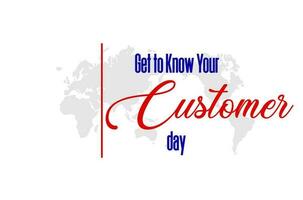 Get to Know Your Customer Day vector