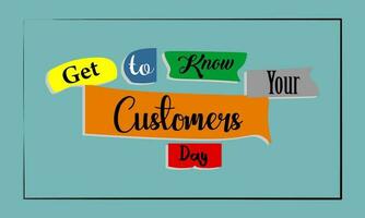 Get to Know Your Customer Day vector