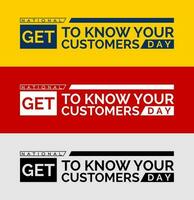 Get to Know Your Customer Day vector