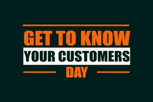 Get to Know Your Customer Day vector