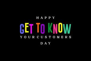 Get to Know Your Customer Day vector