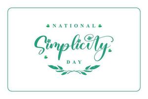 National Simplicity Day background template Holiday concept vector