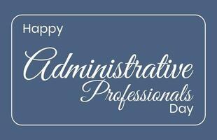 administrative professionals day, background template Holiday concept vector