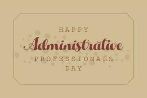 administrative professionals day, background template Holiday concept vector