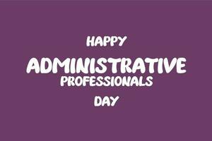 administrative professionals day, background template Holiday concept vector