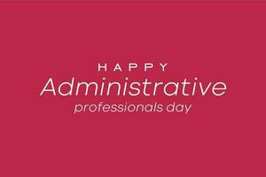 administrative professionals day, background template Holiday concept vector