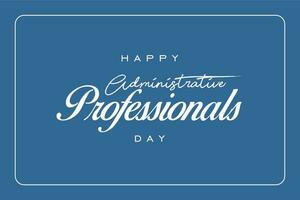 administrative professionals day, background template Holiday concept vector