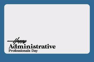 administrative professionals day, background template Holiday concept vector