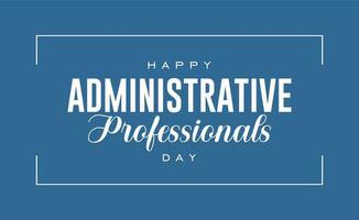 administrative professionals day, background template Holiday concept vector