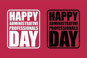 administrative professionals day, background template Holiday concept vector