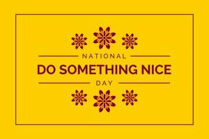 national do something nice day vector